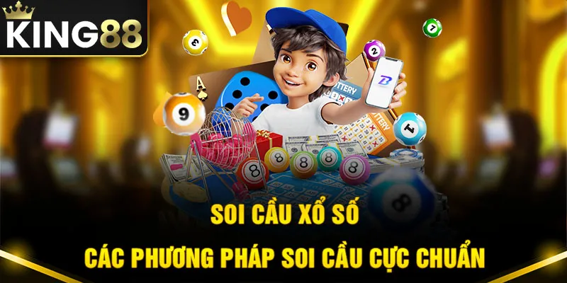 Chia Sẻ Kinh Nghiệm Soi Cầu Xổ Số Tại King88 Cho Người Mới